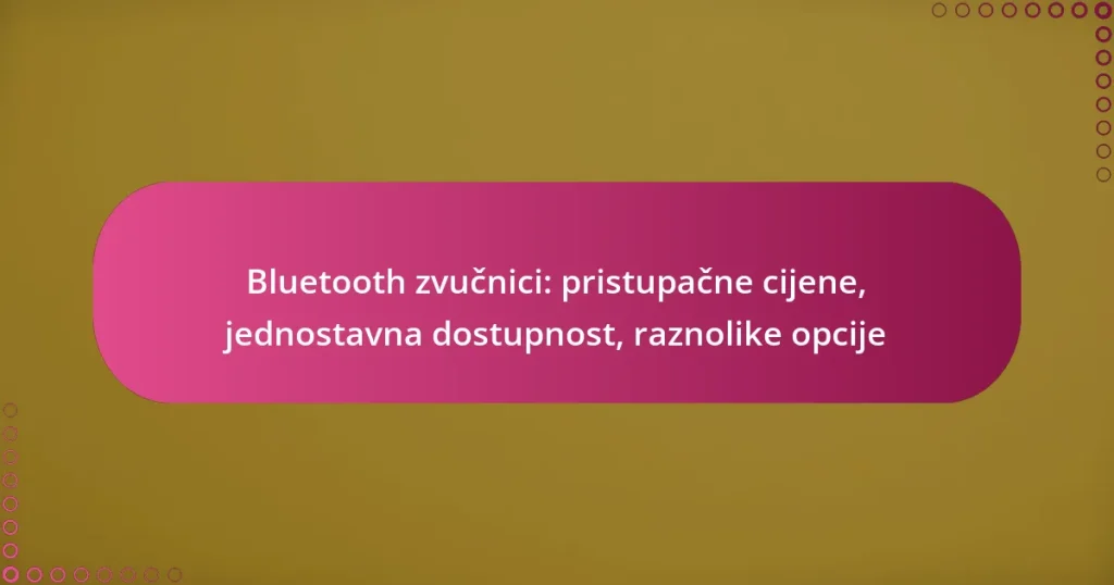 Bluetooth zvučnici: pristupačne cijene, jednostavna dostupnost, raznolike opcije