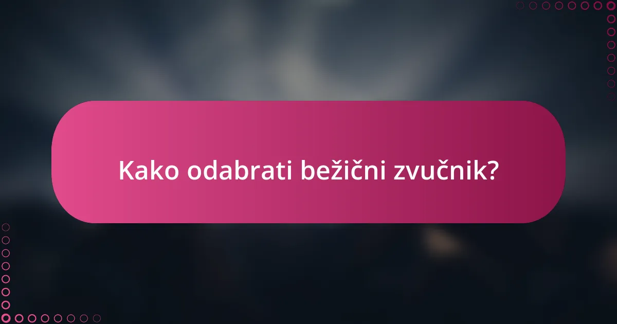 Kako odabrati bežični zvučnik?